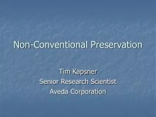 Non-Conventional Preservation