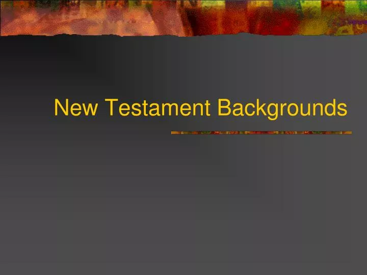 new testament backgrounds