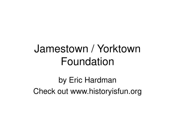jamestown yorktown foundation