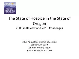 The State of Hospice in the State of Oregon 2009 in Review and 2010 Challenges