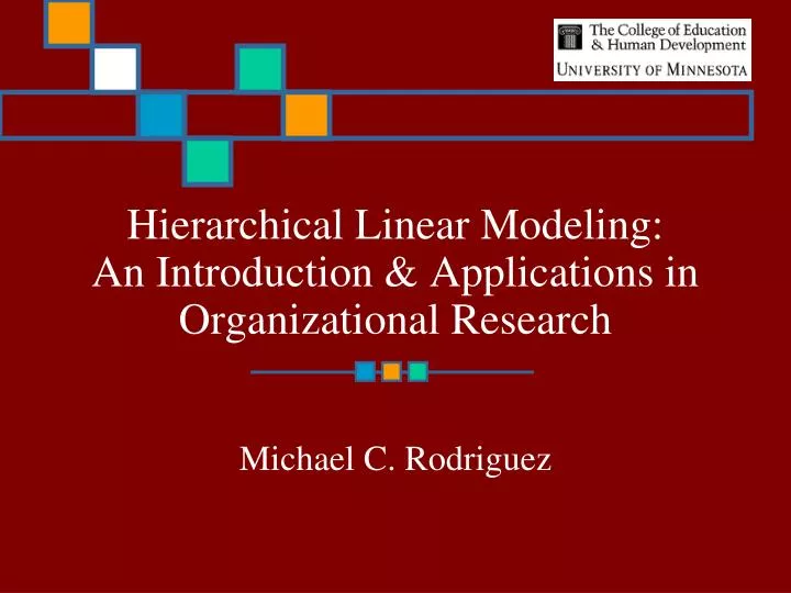 hierarchical linear modeling an introduction applications in organizational research
