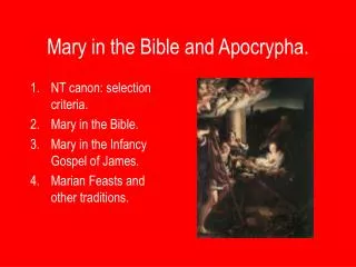 Mary in the Bible and Apocrypha.