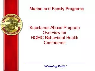 Substance Abuse Program Overview for HQMC Behavioral Health Conference