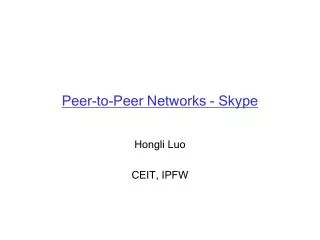 Peer-to-Peer Networks - Skype