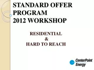STANDARD OFFER PROGRAM 2012 WORKSHOP