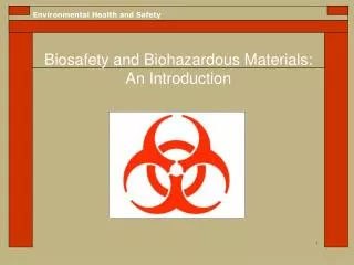 Biosafety and Biohazardous Materials: An Introduction