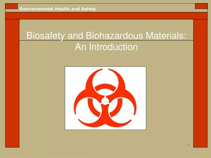 biosafety and biohazardous materials an introduction