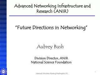 Advanced Networking Infrastructure and Research (ANIR)