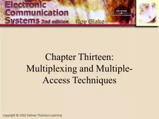 Chapter Thirteen: Multiplexing and Multiple-Access Techniques