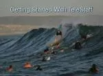 Getting Started With TeleStaff