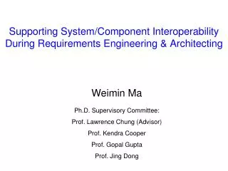 Supporting System/Component Interoperability During Requirements Engineering &amp; Architecting