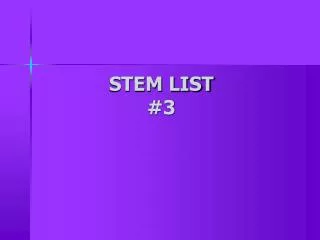 STEM LIST #3