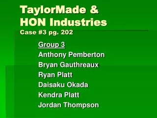 TaylorMade &amp; HON Industries Case #3 pg. 202