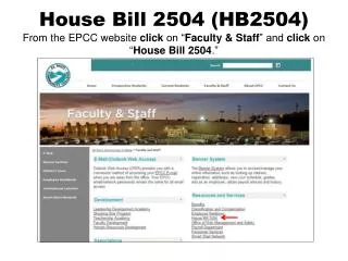 House Bill 2504 (HB2504) From the EPCC website click on “ Faculty &amp; Staff ” and click on “ House Bill 2504 .”