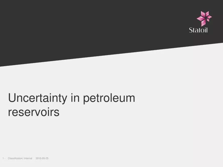 uncertainty in petroleum reservoirs