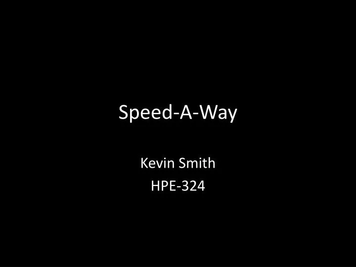 speed a way