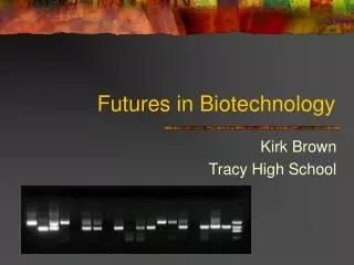 Futures in Biotechnology