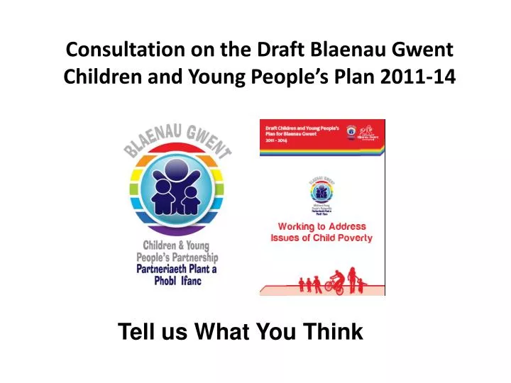 consultation on the draft blaenau gwent children and young people s plan 2011 14