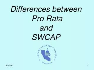 Differences between Pro Rata and SWCAP