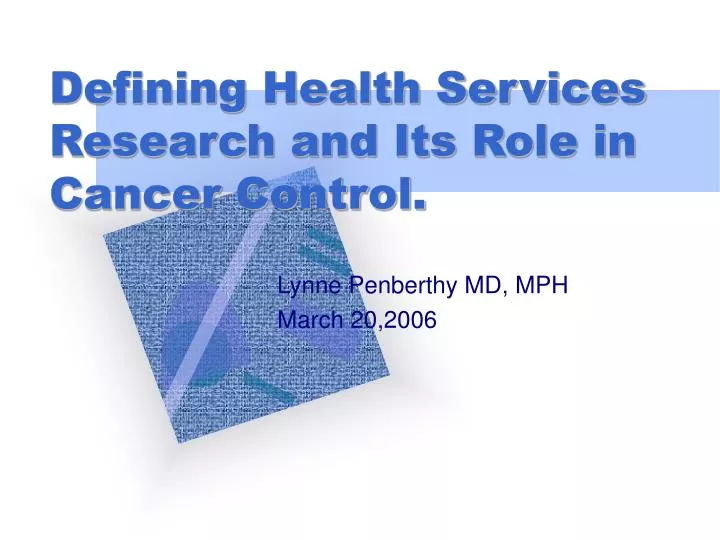 defining health services research and its role in cancer control