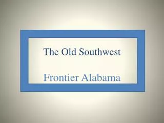 The Old Southwest