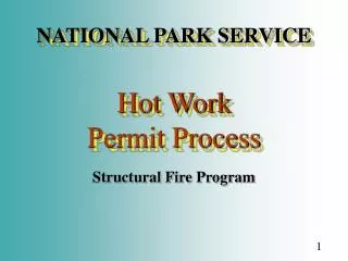 NATIONAL PARK SERVICE Hot Work Permit Process