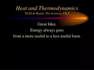 Heat and Thermodynamics Trefil &amp; Hazen, The Sciences, Ch 4