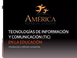 Tecnologías de Información y comunicación (TIC) en la Educación