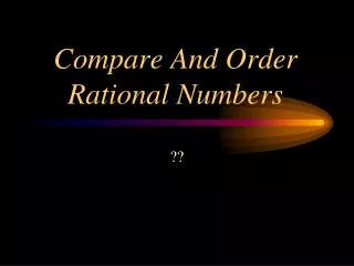 Compare And Order Rational Numbers