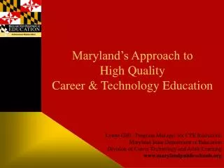 Maryland’s Approach to High Quality Career &amp; Technology Education
