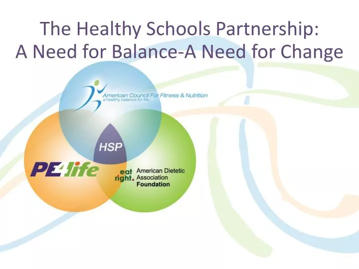 the healthy schools partnership a need for balance a need for change