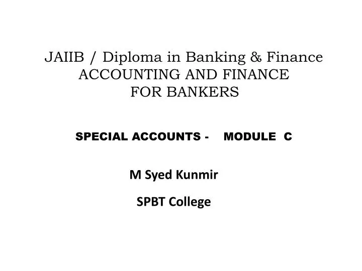 jaiib diploma in banking finance accounting and finance for bankers special accounts module c