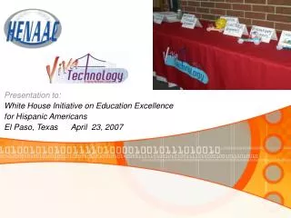 Presentation to: White House Initiative on Education Excellence for Hispanic Americans El Paso, Texas April 23, 20