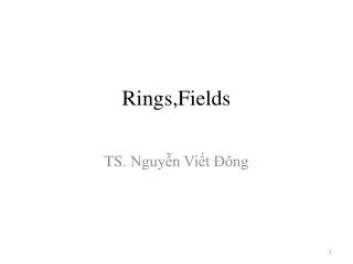 Rings,Fields