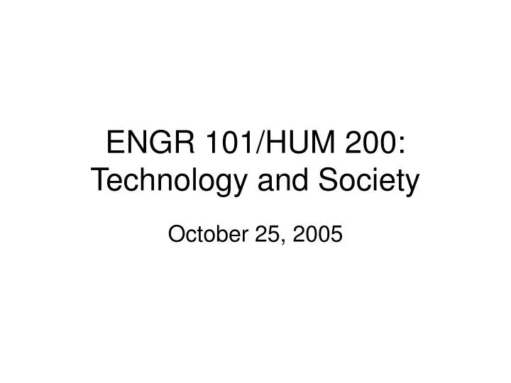 engr 101 hum 200 technology and society