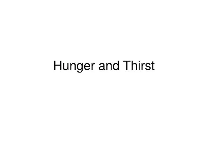 hunger and thirst