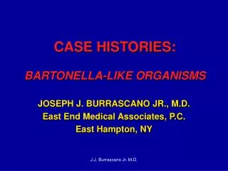 CASE HISTORIES: BARTONELLA-LIKE ORGANISMS