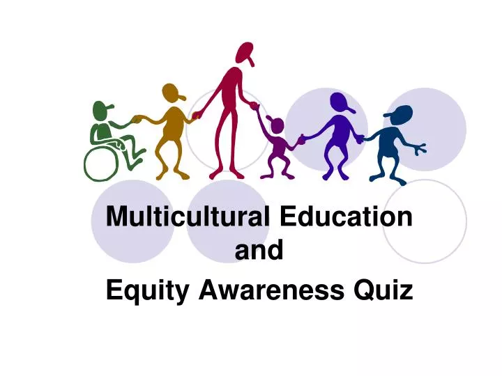 multicultural education and equity awareness quiz