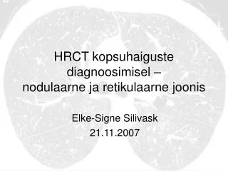 hrct kopsuhaiguste diagnoosimisel nodulaarne ja retikulaarne joonis
