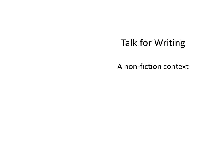 talk for writing a non fiction context