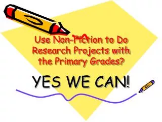 Use Non-Fiction to Do Research Projects with the Primary Grades?