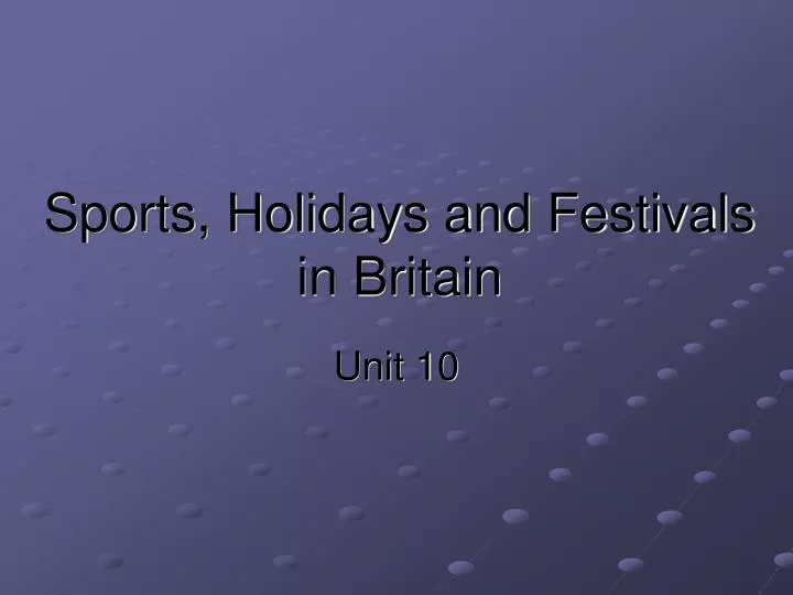 sports holidays and festivals in britain