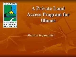 A Private Land Access Program for Illinois