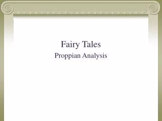 Fairy Tales Proppian Analysis