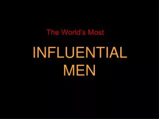 INFLUENTIAL MEN