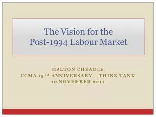 The Vision for the Post-1994 Labour Market