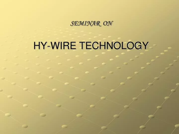 seminar on hy wire technology