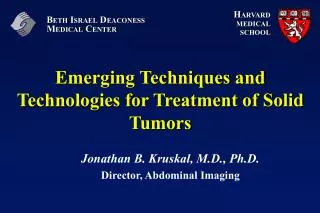 Emerging Techniques and Technologies for Treatment of Solid Tumors