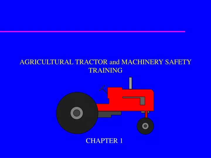 agricultural tractor and machinery safety training