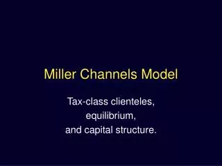 Miller Channels Model